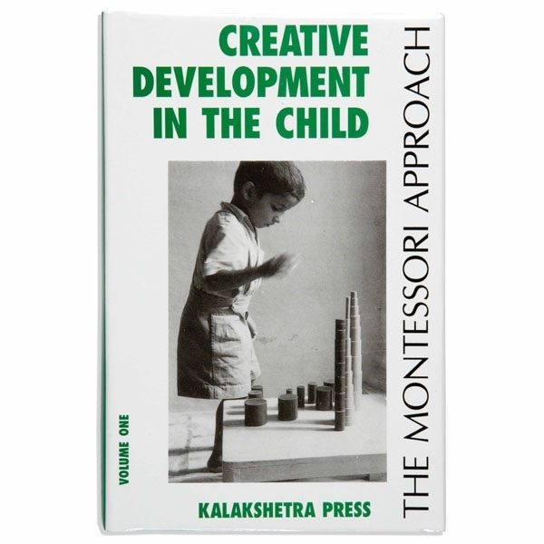 Creative Development In The Child: Volume 1
